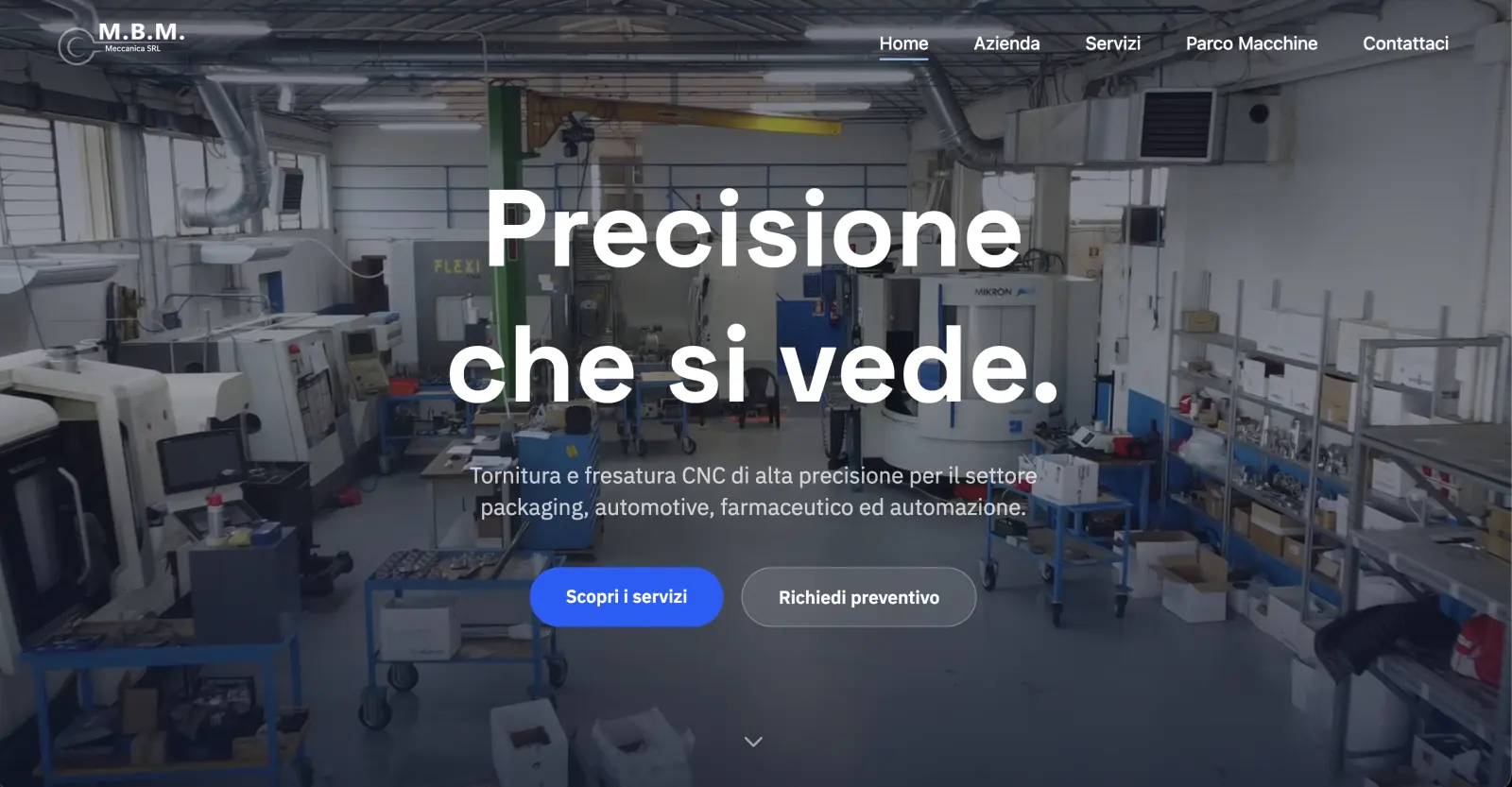 MBM Meccanica's opening screen: the machine shop filmed from inside, with the heading “Precisione che si vede” over it and the buttons for the services and for a quote.